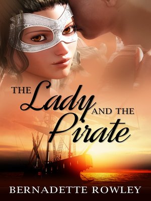 cover image of The Lady and the Pirate- Wildecoast Saga Book 3